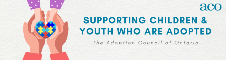 Children's Health and Safety - Adoption Council of Ontario - youth adoption