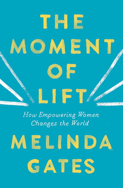 Cover of the book "The Moment of Lift" by Melinda Gates